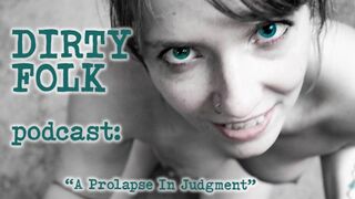 Kova nautinto: prolapse in opinion - Reddit seikkailu likainen kansanpodcast